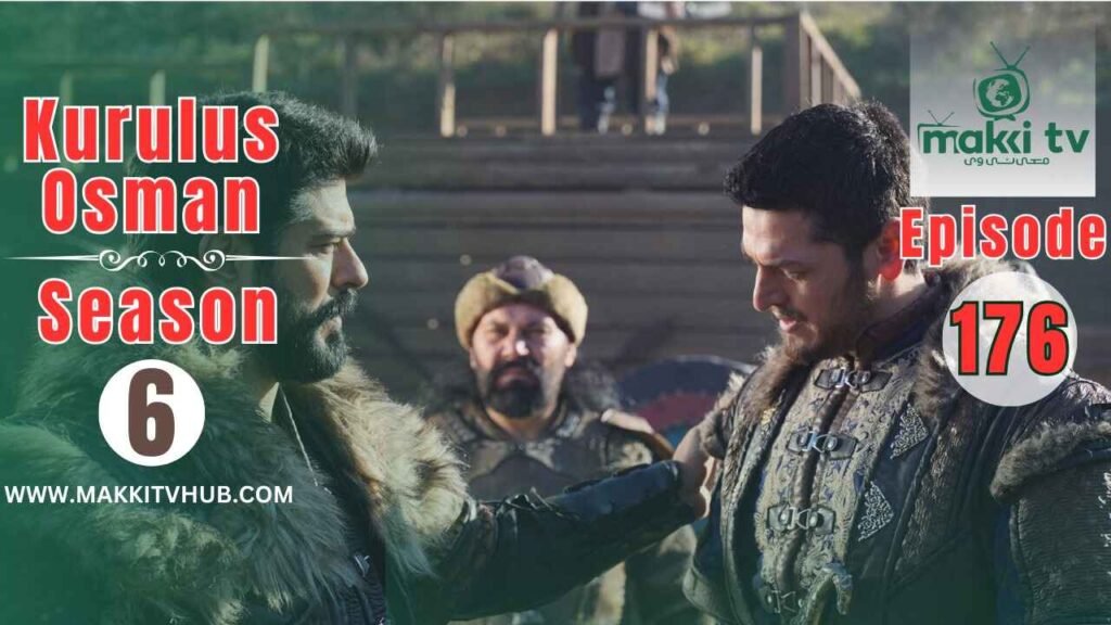 Kurulus Osman Season 6 Episode 176 English